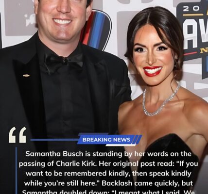 BREAKING NEWS: Kyle Busch's wife Samantha Busch stands by her words about Charlie Kirk's passing. Her original post read: "If you want to be remembered kindly, say kind words while you're still here." The backlash was immediate, but Samantha remained firm: "I mean it. We need kindness - now more than ever."
